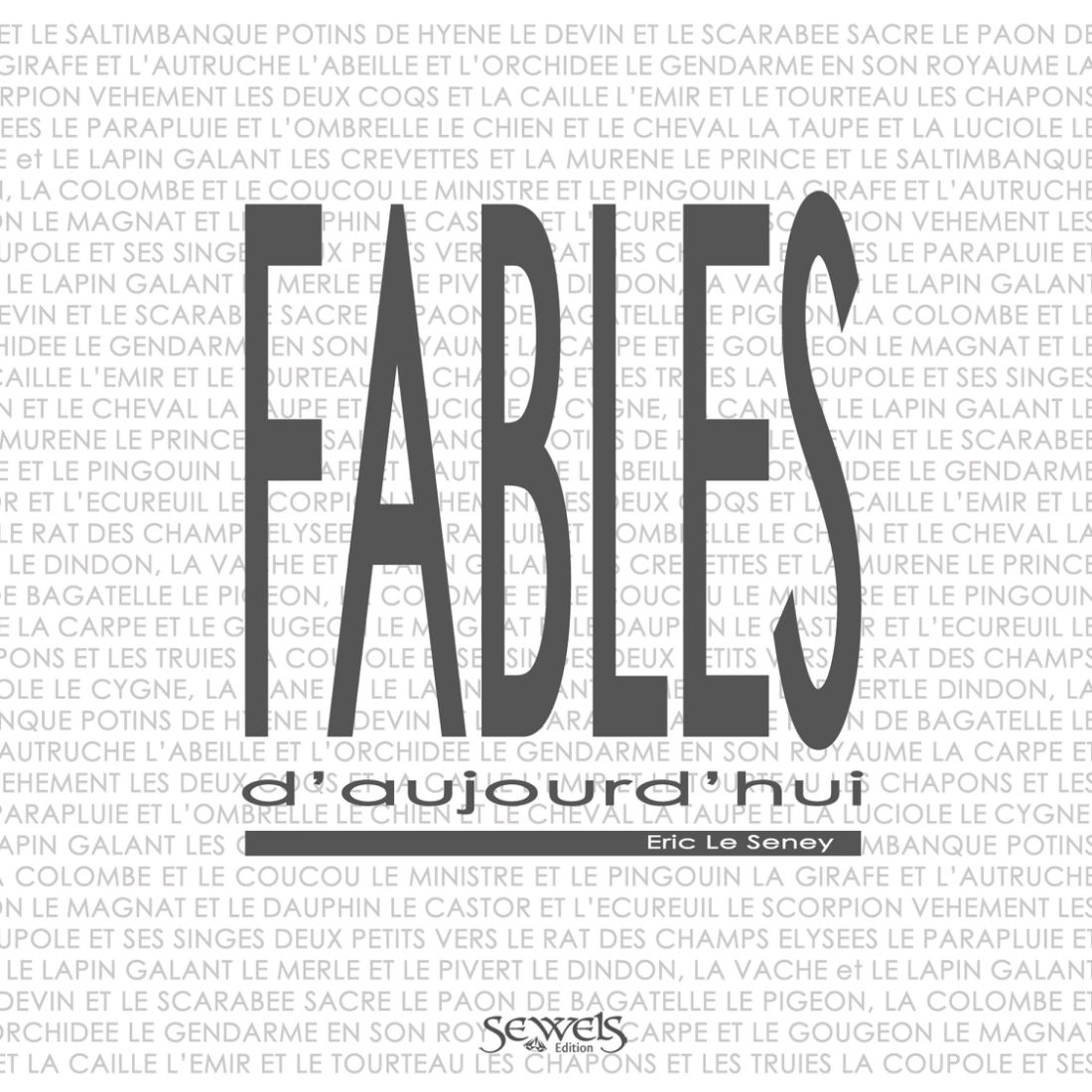 Fables d'Aujourd'hui de Eric Le Seney